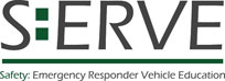 S:ERVE - Safety: Emergency Responder Vehicle Education (S:ERVE)